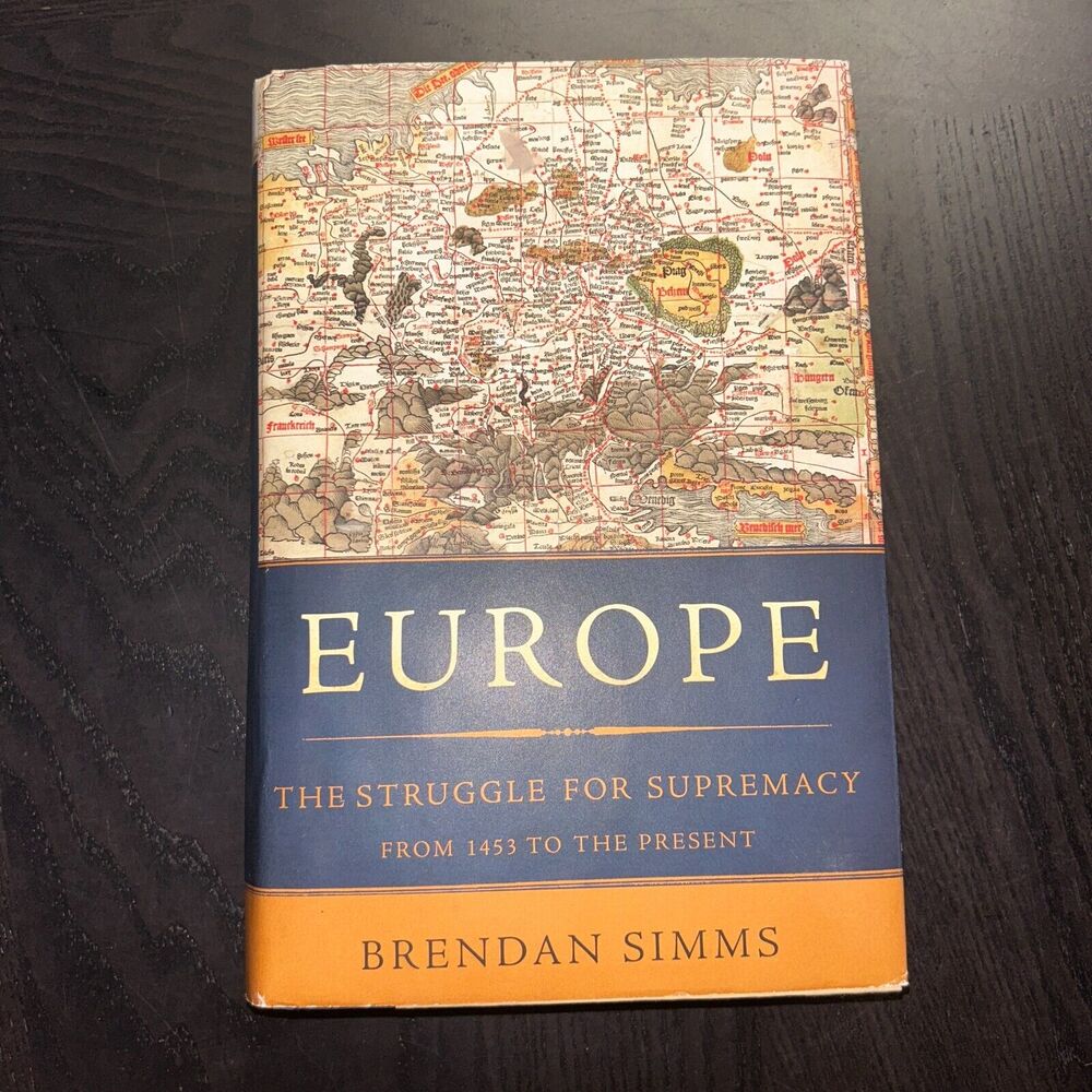 Europe: The Struggle for Supremacy, from 1453 to the Present by Simms, Brendan